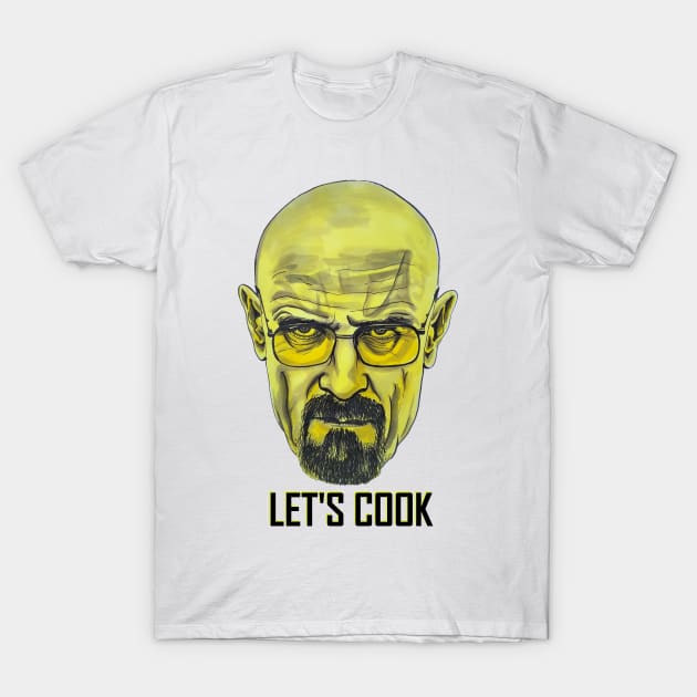 Walter White (Breaking Bad) - Let's Cook. T-Shirt by smadge